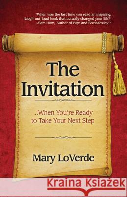 The Invitation: When You're Ready to Take Your Next Step Mary Loverde 9780983500384 Westcom Press - książka