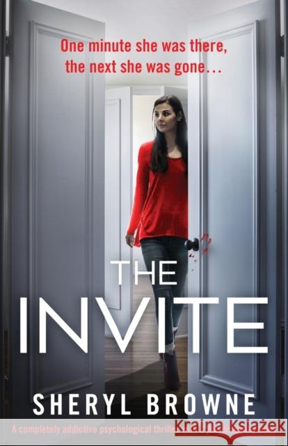 The Invite: A completely addictive psychological thriller with a jaw-dropping twist Sheryl Browne 9781803141756 Bookouture - książka