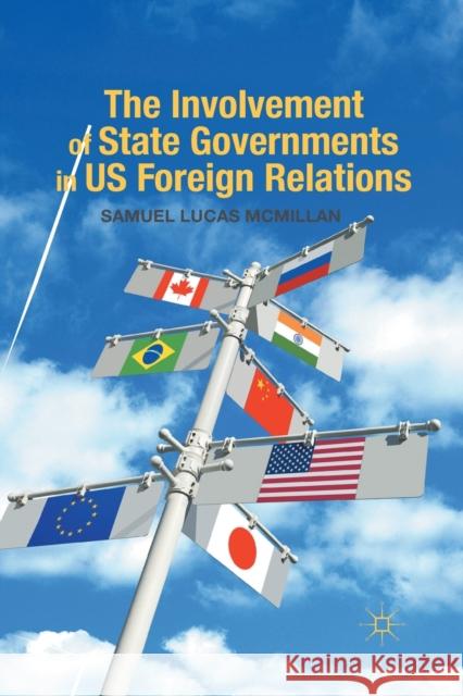 The Involvement of State Governments in US Foreign Relations Samuel Lucas McMillan S. McMillan 9781349295012 Palgrave MacMillan - książka
