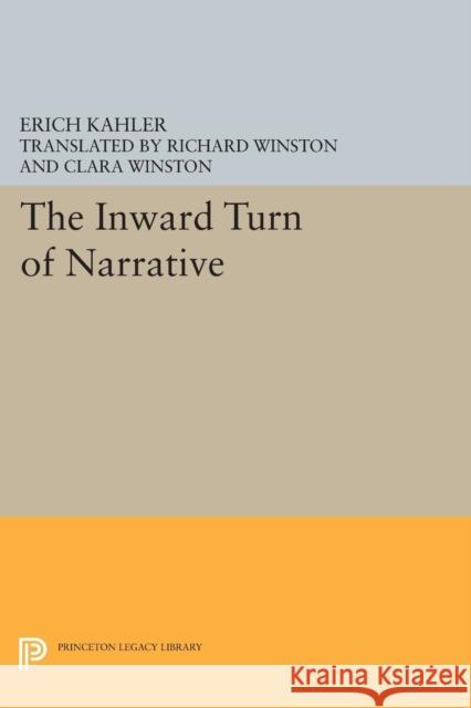 The Inward Turn of Narrative Kahler, Erich; Winston, Richard; Winston, Clara 9780691619279 John Wiley & Sons - książka
