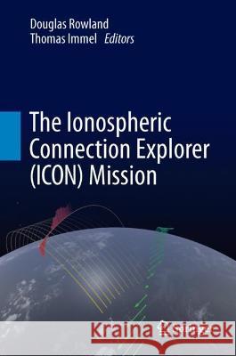 The Ionospheric Connection Explorer (ICON) Mission  9789402421651 Springer Netherlands - książka