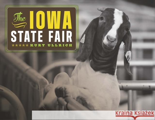 The Iowa State Fair Kurt Ullrich 9781609382780 University of Iowa Press - książka