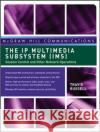 The IP Multimedia Subsystem (IMS): Session Control and Other Network Operations Travis Russell 9780071488532 McGraw-Hill/Osborne Media