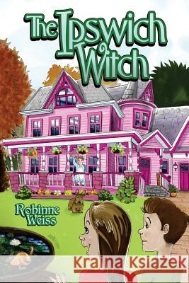 The Ipswich Witch Robinne L. Weiss 9780473422585 Robinne Weiss - książka