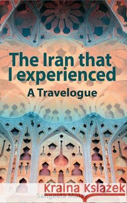 The Iran that I experienced Sangeeta Mulay, Kristijan Popovski 9781838039479 Groggy Eyes - książka