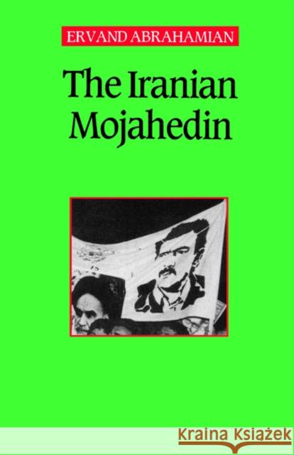 The Iranian Mojahedin Ervand Abrahamian 9780300052671 Yale University Press - książka