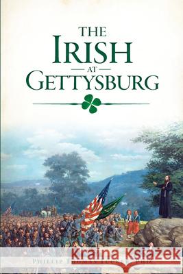 The Irish at Gettysburg Phillip Tucker 9781467138529 History Press - książka