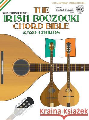 The Irish Bouzouki Chord Bible: GDAD Irish Tuning 2,520 Chords Richards, Tobe a. 9781906207663 Cabot Books - książka