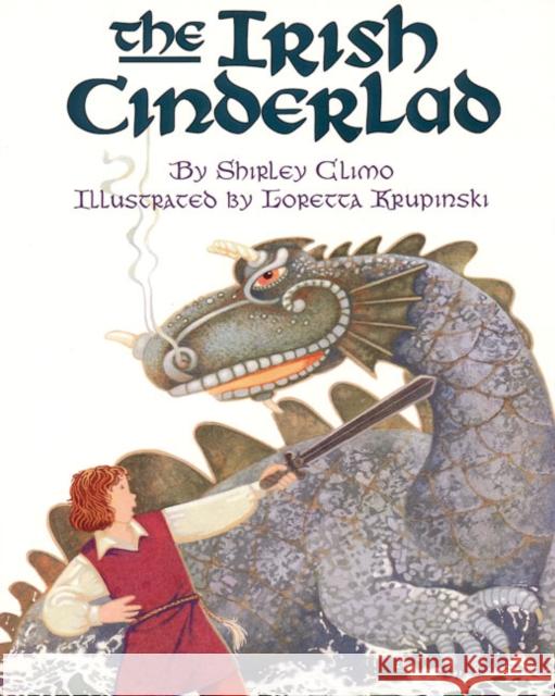 The Irish Cinderlad Shirley Climo Loretta Krupinski 9780064435772 HarperTrophy - książka