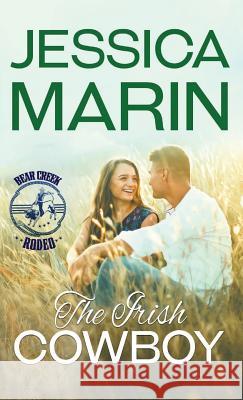 The Irish Cowboy: Bear Creek Rodeo Series Jessica Marin   9780999785980 Jessica Marin - książka