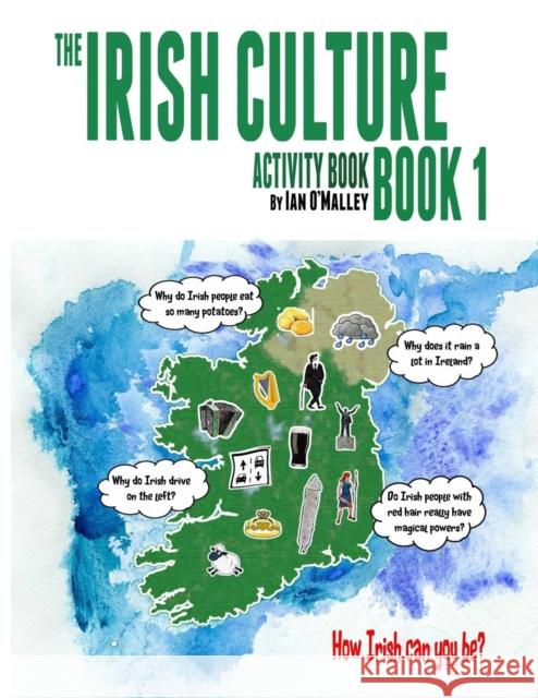 The Irish Culture Book 1 - Activity Book Ian O'Malley 9780244363550 Lulu.com - książka