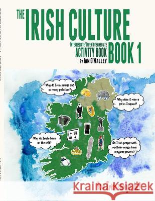 The Irish Culture Book 1 - Student Book Ian O'Malley 9780244911157 Lulu.com - książka