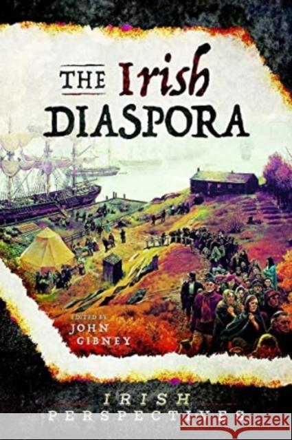 The Irish Diaspora  9781526769572 Pen & Sword Books Ltd - książka