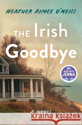 The Irish Goodbye Heather Aimee O'Neill 9781250408167 Holt Paperbacks - książka