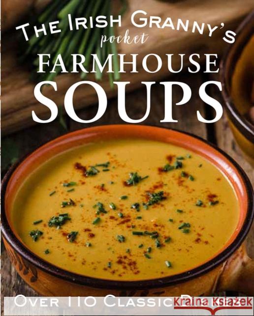 The Irish Granny's Pocket Farmhouse Soups  9780717186013 Gill - książka