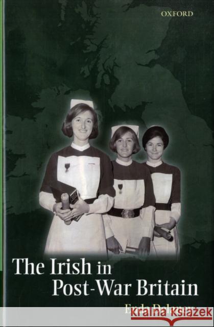 The Irish in Post-War Britain Enda DeLaney 9780199276677 Oxford University Press, USA - książka