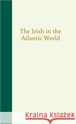The Irish in the Atlantic World David T. Gleeson 9781570039089 University of South Carolina Press - książka