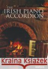 The Irish Piano Accordion  9781857200508 Not Avail