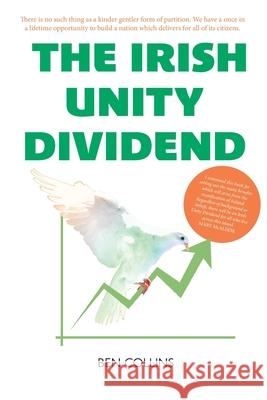 The Irish Unity Dividend Ben Collins 9781804252673 Luath Press Limited - książka