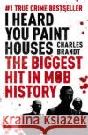 The Irishman: Originally published as I Heard You Paint Houses Charles Brandt 9781473651524 Hodder & Stoughton