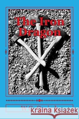 The Iron Dragon: An Orb Fantasy Wc Quick 9781978311886 Createspace Independent Publishing Platform - książka