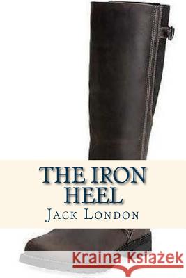 The Iron Heel Jack London Ravell 9781535219136 Createspace Independent Publishing Platform - książka