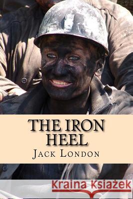 The Iron Heel Jack London 9781541258303 Createspace Independent Publishing Platform - książka