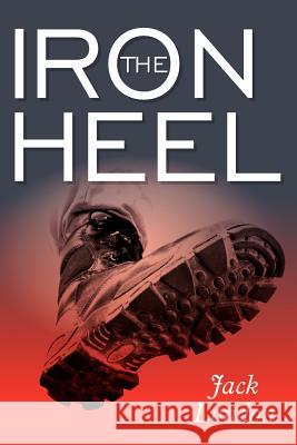 The Iron Heel Jack London 9781619492288 Empire Books - książka