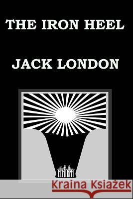 The Iron Heel by Jack London Jack London 9781502900777 Createspace - książka