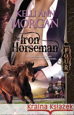 The Iron Horseman: Redbourne Series Book Four - Levi's Story Kelli Ann Morgan 9781939049155 Inspire Books (a Division of Inspire Creative - książka