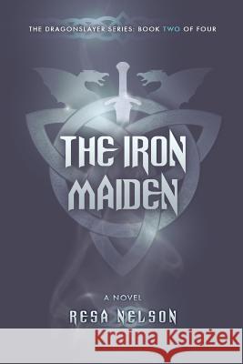 The Iron Maiden Resa Nelson Eric Wilder 9781540356017 Createspace Independent Publishing Platform - książka