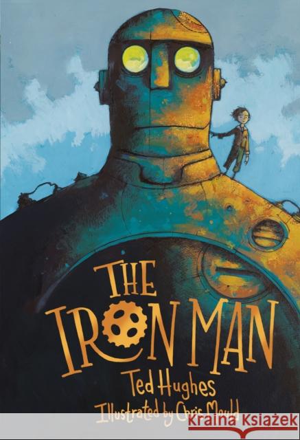 The Iron Man: Chris Mould Illustrated Edition Ted Hughes 9780571348862 Faber & Faber - książka