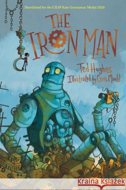 The Iron Man: Chris Mould Illustrated Edition Ted Hughes 9780571348879 Faber & Faber - książka
