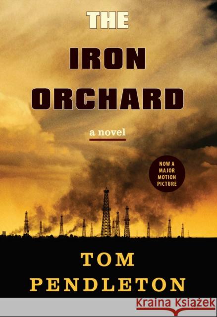 The Iron Orchard Tom Pendleton 9780875657127 Texas Christian University Press - książka
