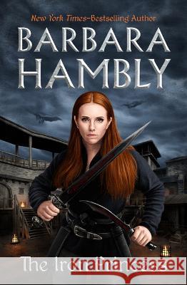 The Iron Princess Barbara Hambly 9781504081320 Open Road Media - książka