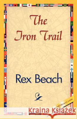 The Iron Trail Beach Re 9781421840055 1st World Library - książka