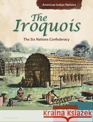 The Iroquois: The Six Nations Confederacy Mary Englar 9781515738732 Capstone Press - książka