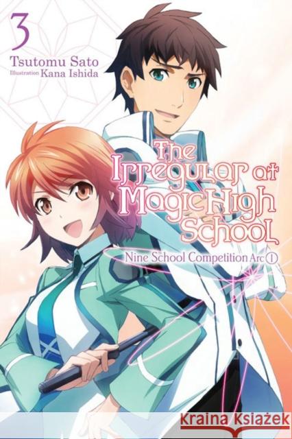 The Irregular at Magic High School, Vol. 3 (light novel): Nine School Competition, Part I Tsutomu Satou 9780316390309 Yen on - książka