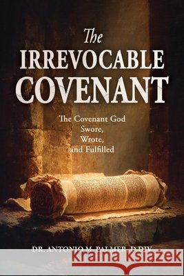 The Irrevocable Covenant Antonio M. Palmer 9781967006229 Kingdom Publishing - książka