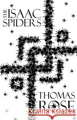 The Isaac Spiders Thomas Rose 9780995424715 Thomas Rose - książka