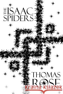 The Isaac Spiders Thomas Rose 9780995424722 Thomas Rose - książka