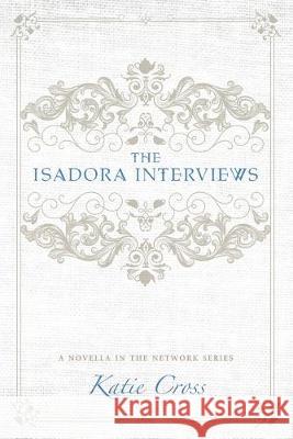 The Isadora Interviews Katie Cross 9781087811123 Kcw - książka