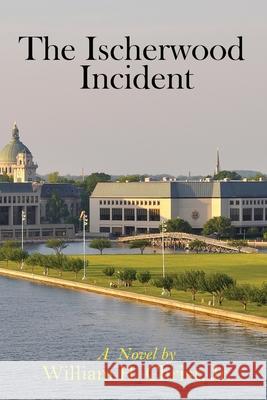 The Ischerwood Incident William, Jr. Christ 9781636845869 Global Summit House - książka