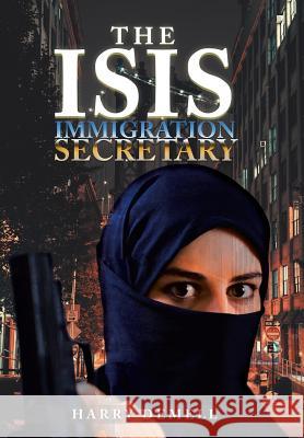 The Isis Immigration Secretary Harry Demell 9781546200611 Authorhouse - książka