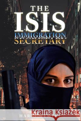 The Isis Immigration Secretary Harry Demell 9781546200628 Authorhouse - książka