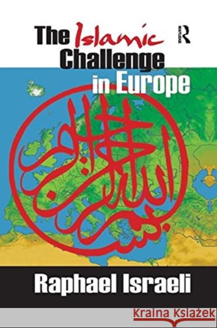 The Islamic Challenge in Europe Raphael Israeli 9781138516151 Routledge - książka