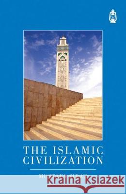 The Islamic Civilisation Mustafa Siba'i   9780953758265 Claritas Books - książka