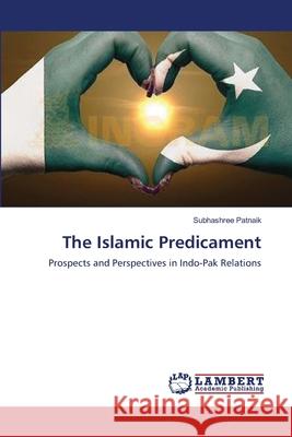 The Islamic Predicament Patnaik Subhashree 9783659408823 LAP Lambert Academic Publishing - książka