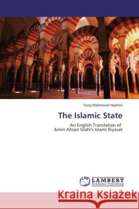 The Islamic State Hashmi, Tariq Mahmood 9783847312956 LAP Lambert Academic Publishing - książka