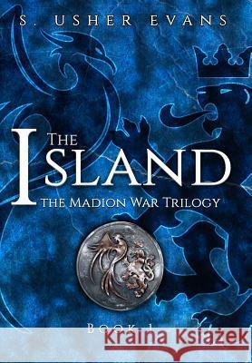 The Island S. Usher Evans 9780986298189 Sun's Golden Ray Publishing, LLC - książka